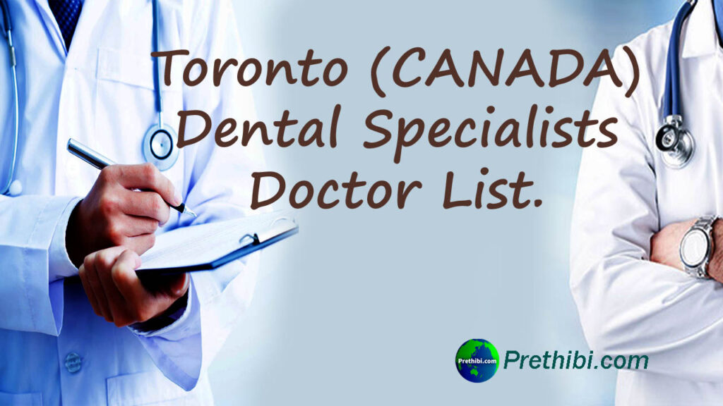 Best Toronto Dental Specialists Doctor List & Location. CANADA