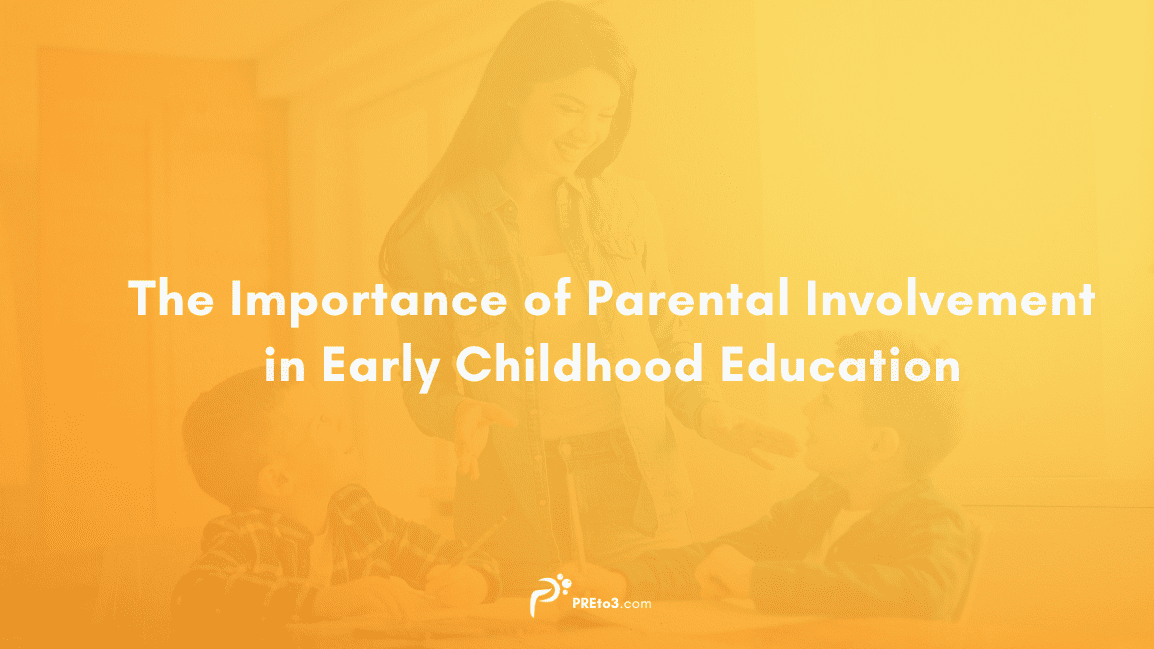 The Importance of Parental Involvement in Early Childhood Education