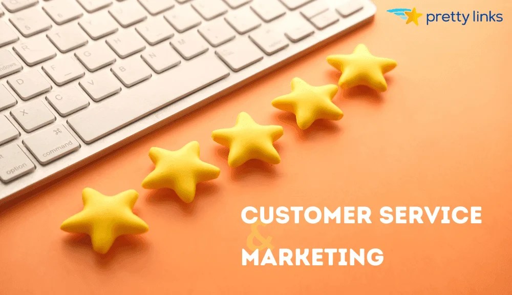 How Excellent Customer Service Can Improve Your Marketing Efforts