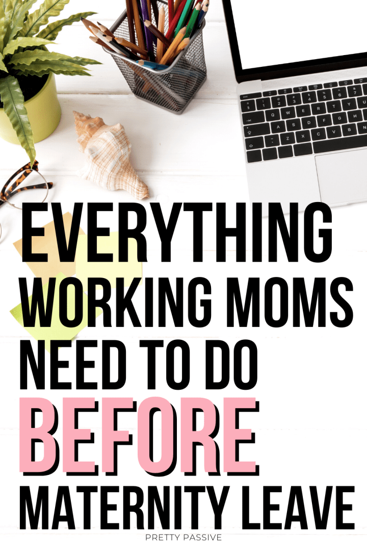 17 Things Working Women Need to do Before Maternity Leave Pretty Passive