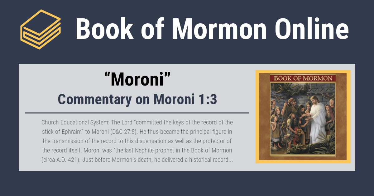 “Moroni” Commentary on Moroni 13 by Church Educational System • Book of Mormon Online