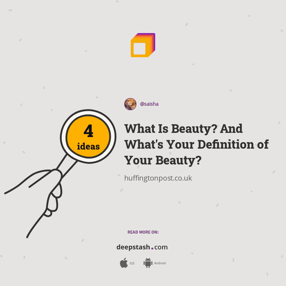 What Is Beauty? And What's Your Definition of Your Beauty? Deepstash
