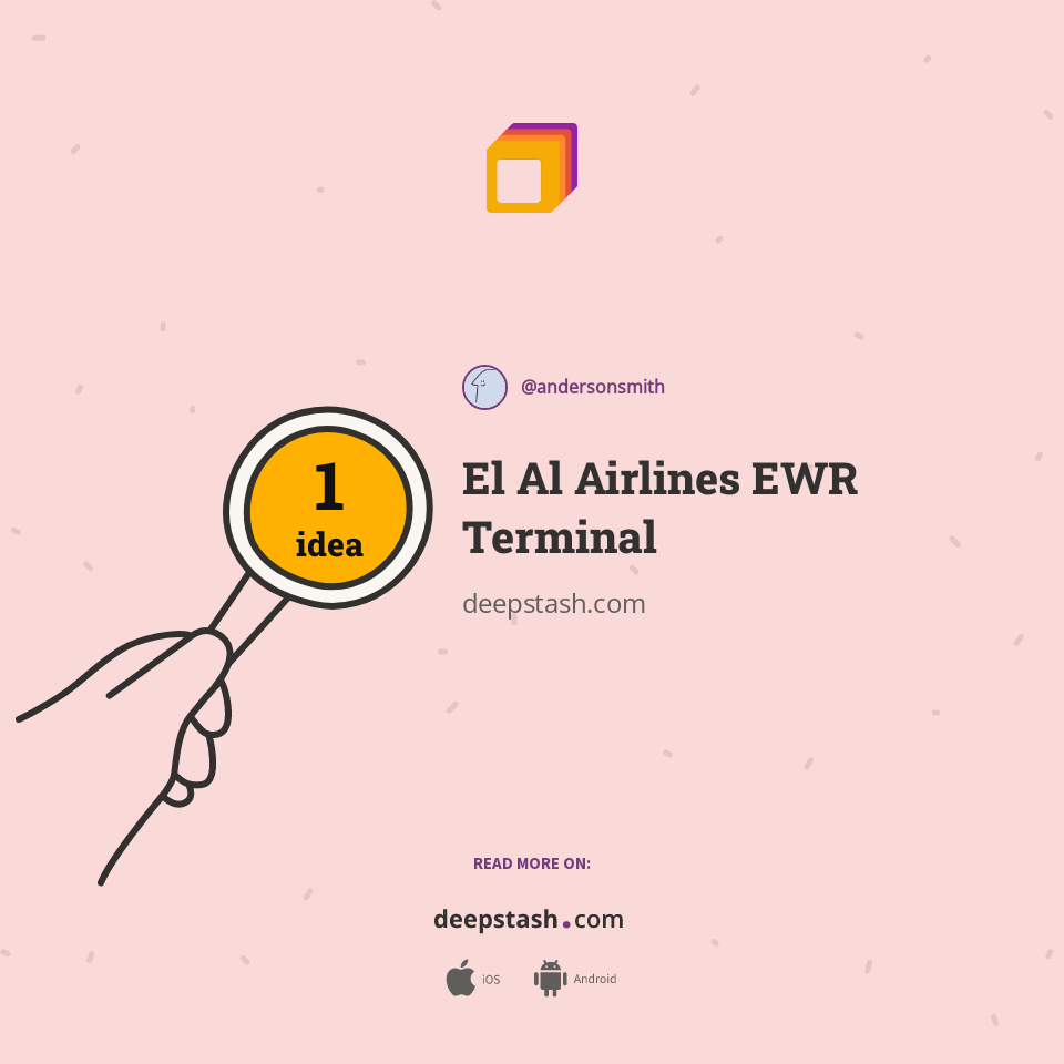 El Al Airlines EWR Terminal Deepstash