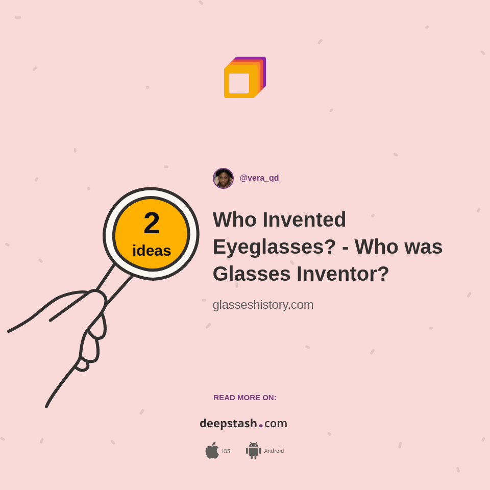 Who Invented Eyeglasses? Who was Glasses Inventor? Deepstash