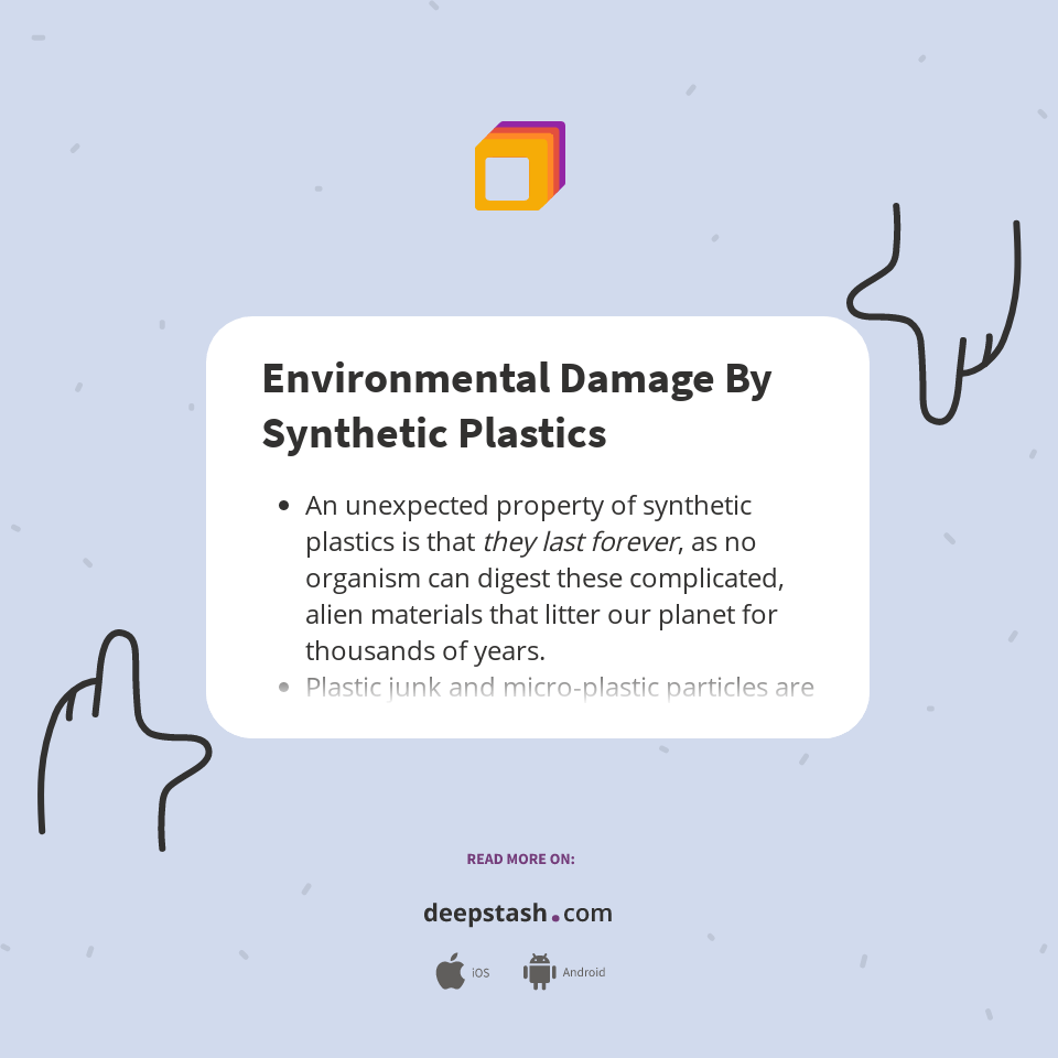 Environmental Damage By Synthetic Plastics Deepstash