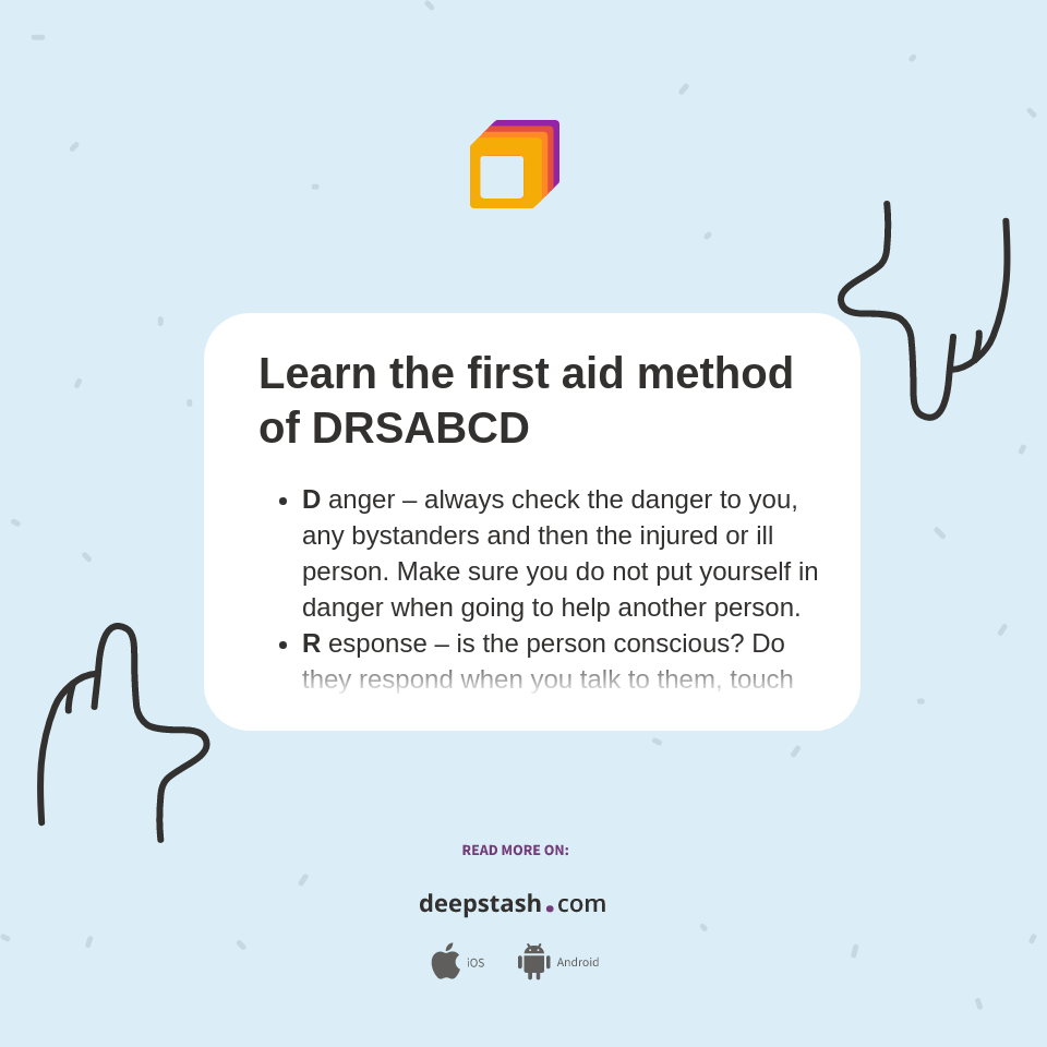 Learn the first aid method of DRSABCD Deepstash