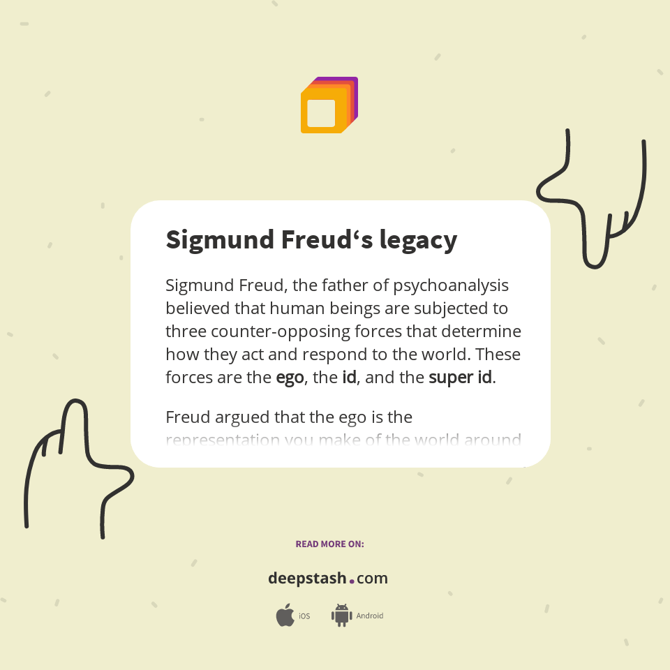Sigmund Freud‘s legacy Deepstash