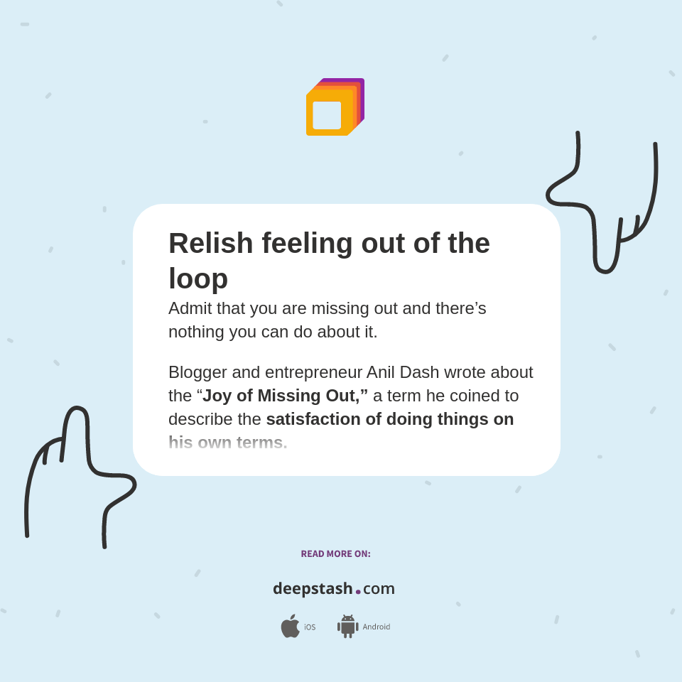 Relish feeling out of the loop Deepstash