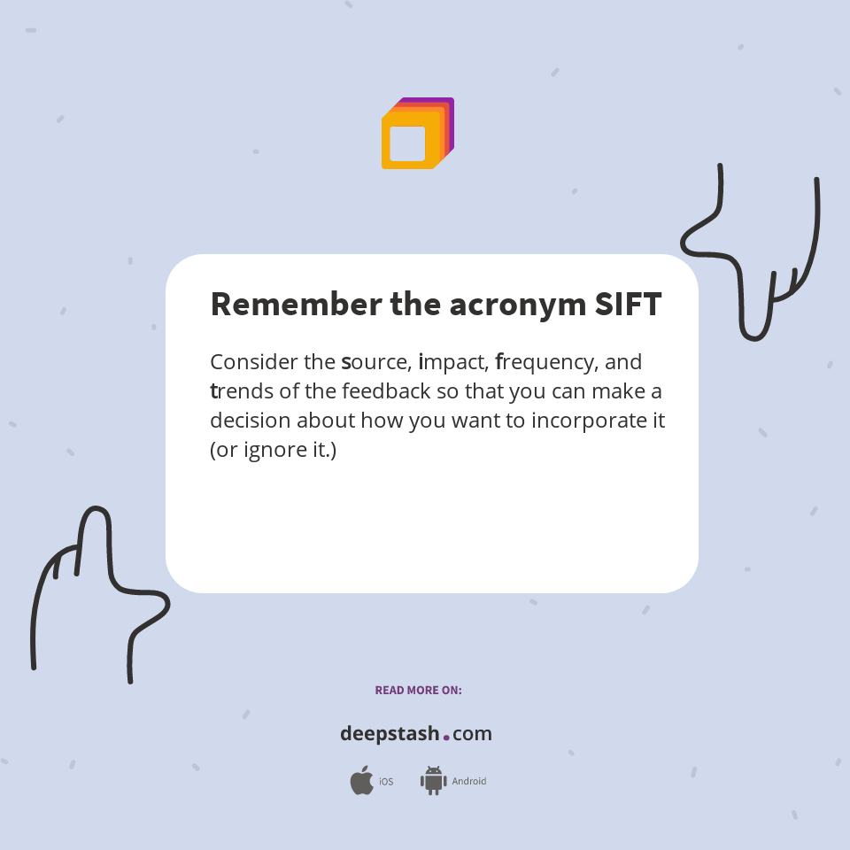 Remember the acronym SIFT Deepstash