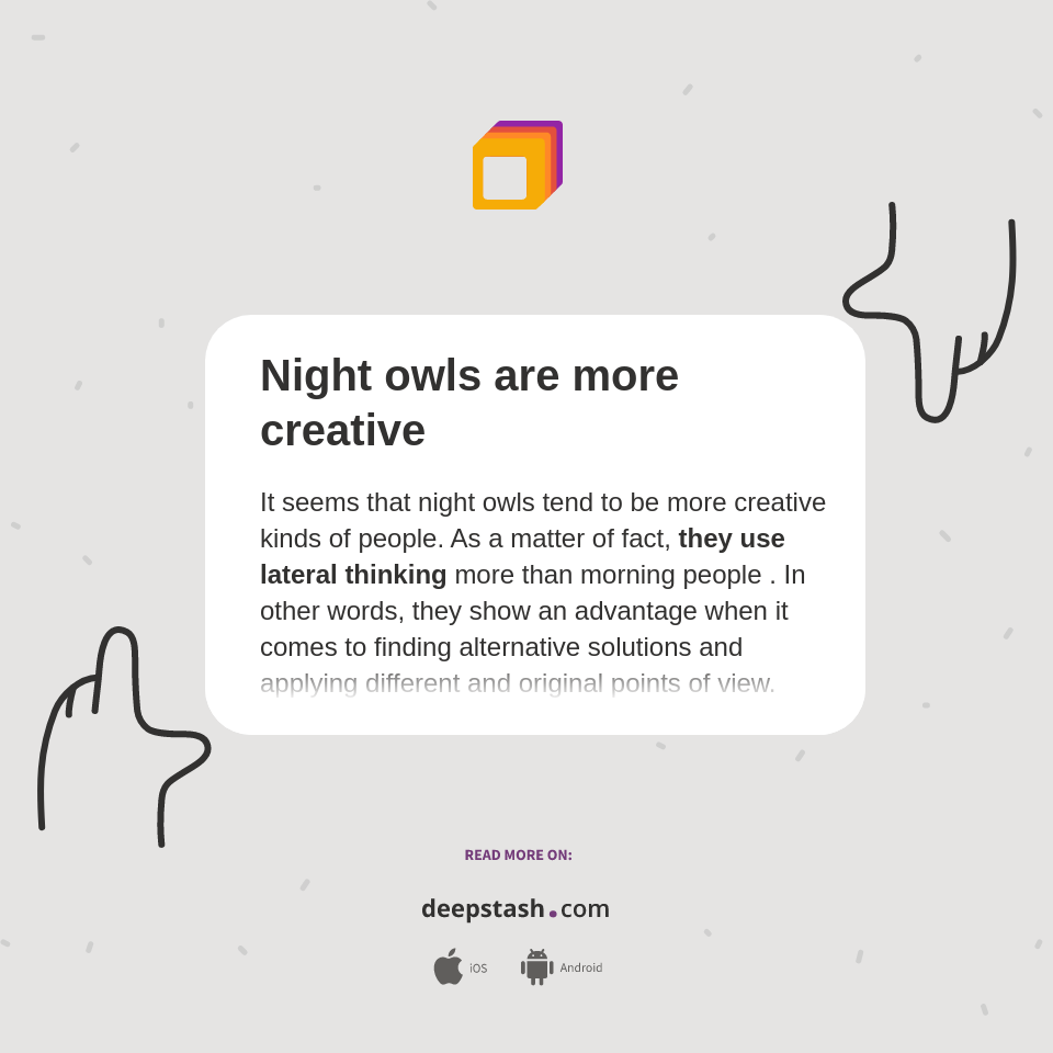 Night owls are more creative Deepstash