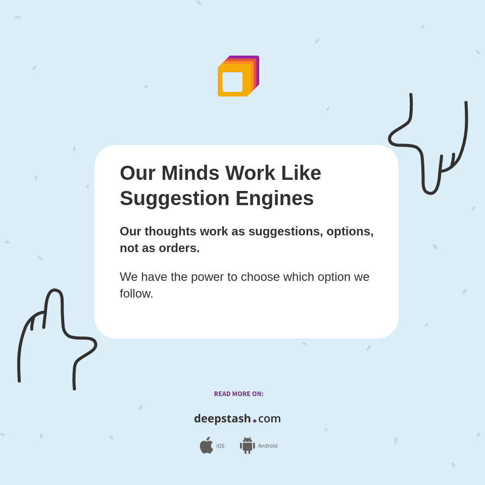Our Minds Work Like Suggestion Engines Deepstash