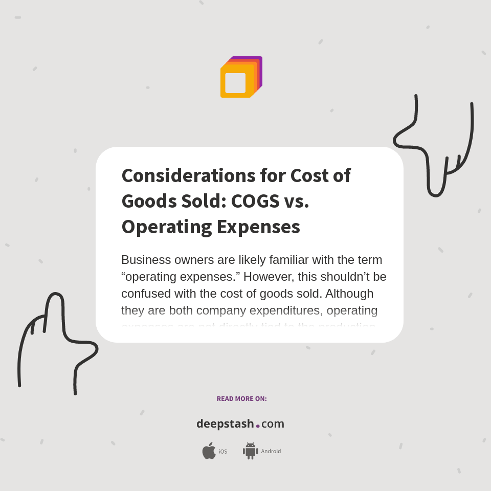 Considerations for Cost of Goods Sold COGS vs. Operating Expenses