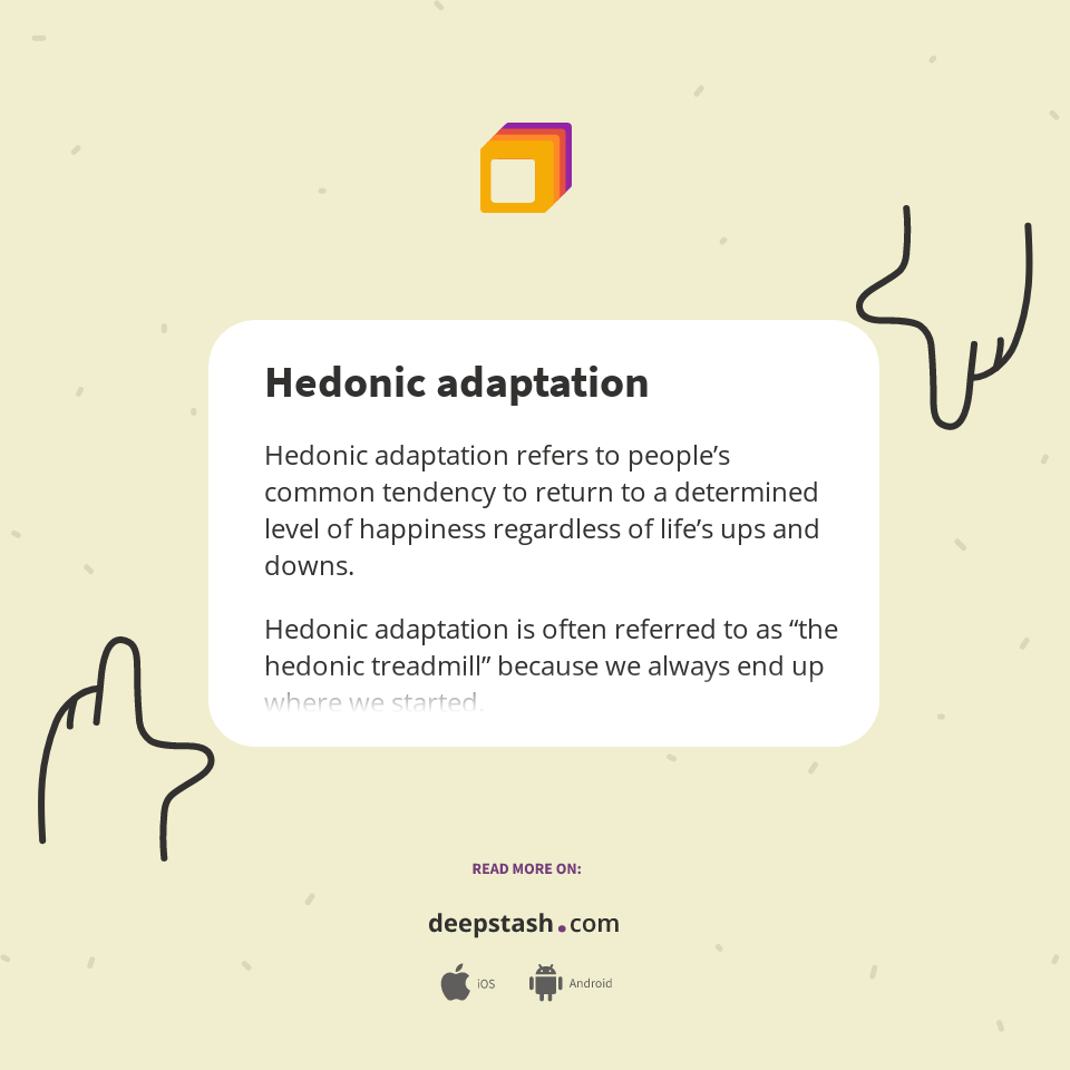 Hedonic adaptation Deepstash
