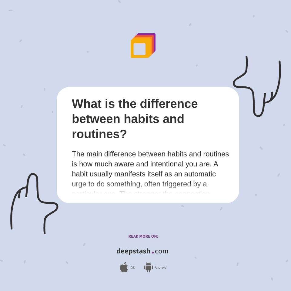 What is the difference between habits and routines? Deepstash