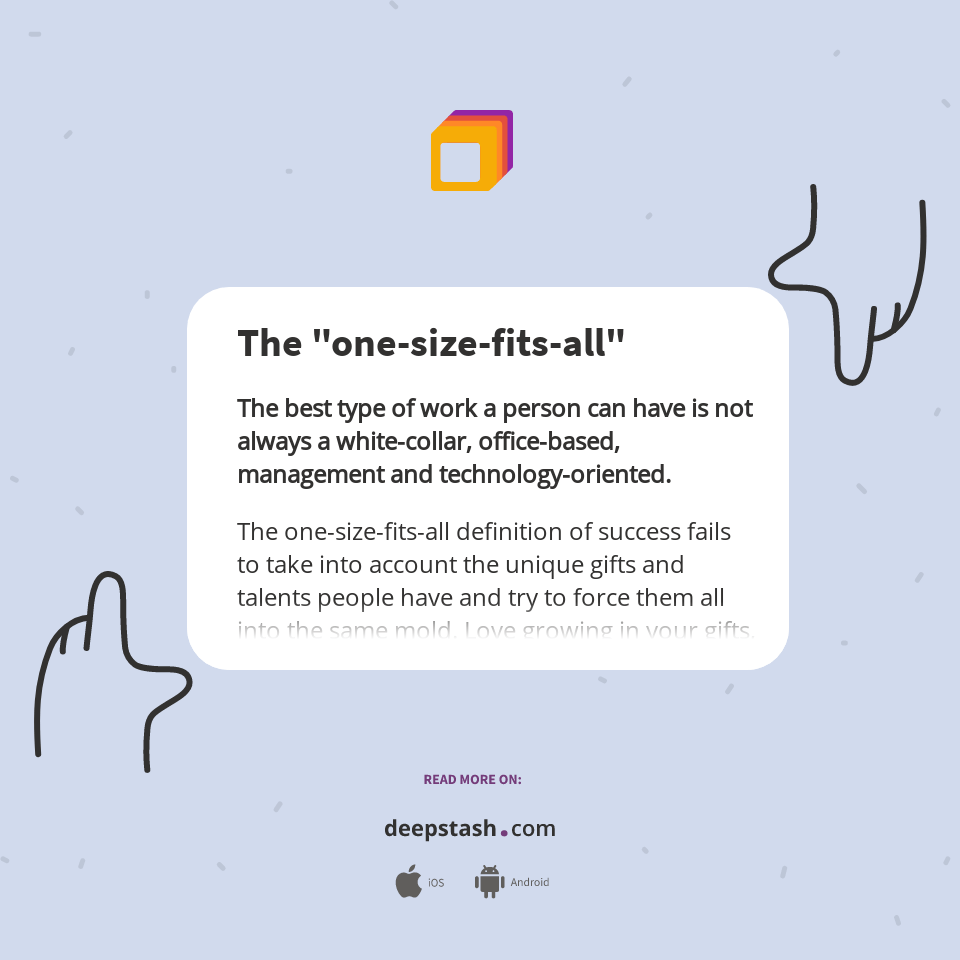 The "onesizefitsall" Deepstash