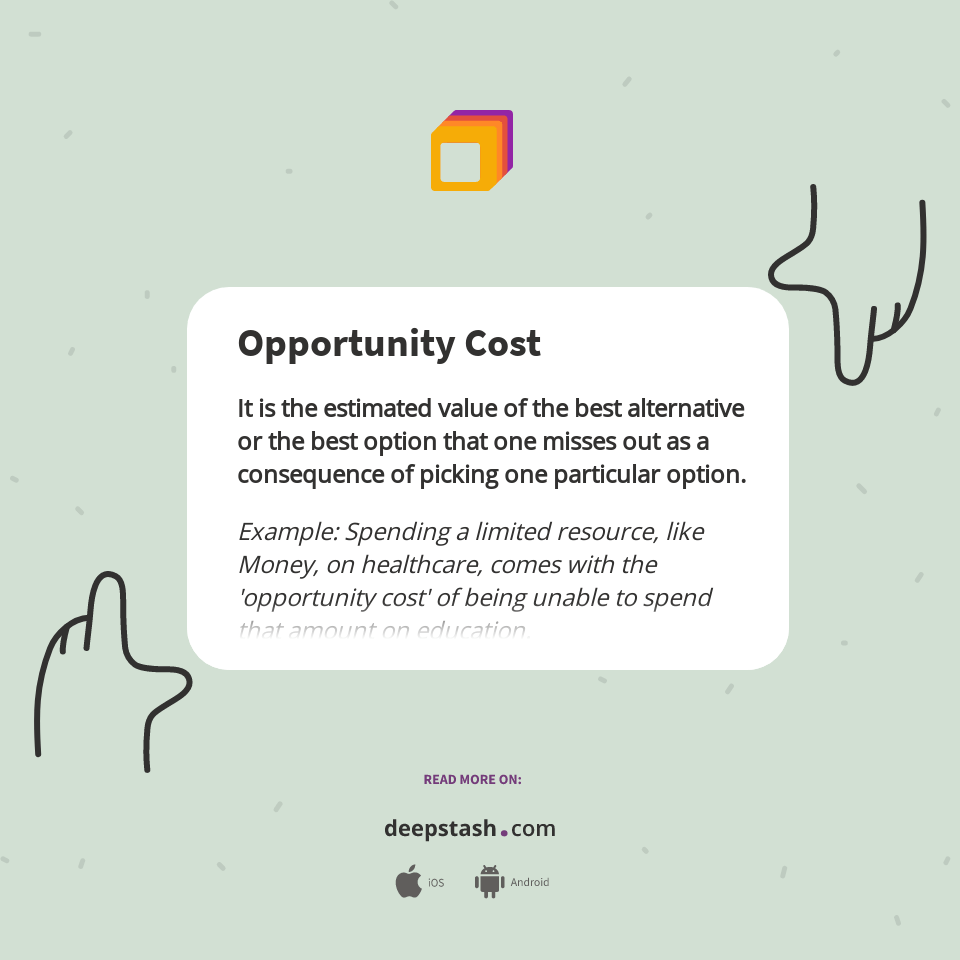 Opportunity Cost Deepstash