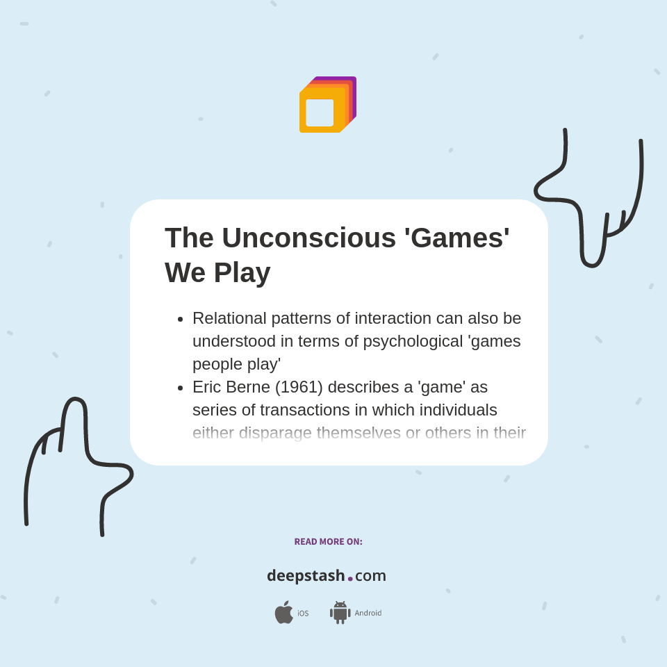 The Unconscious 'Games' We Play Deepstash