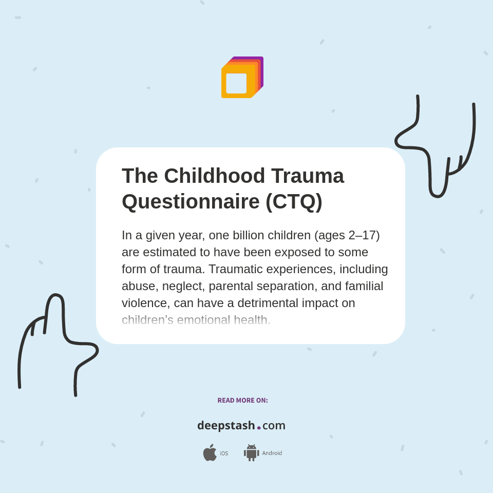The Childhood Trauma Questionnaire (CTQ) Deepstash