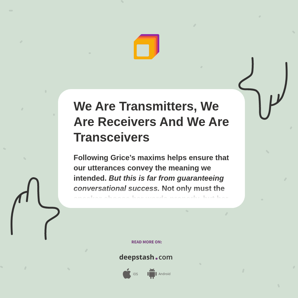 We Are Transmitters, We Are Receivers And We Are Transceivers Deepstash