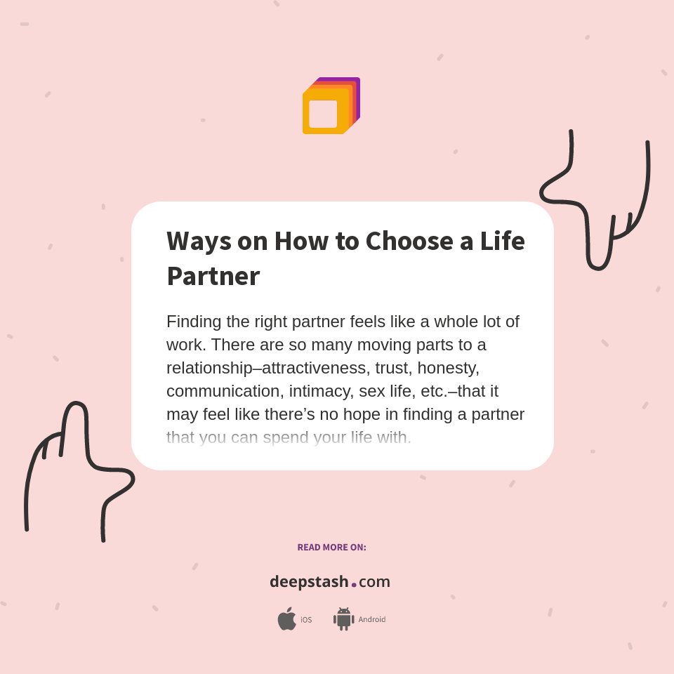 Ways on How to Choose a Life Partner Deepstash