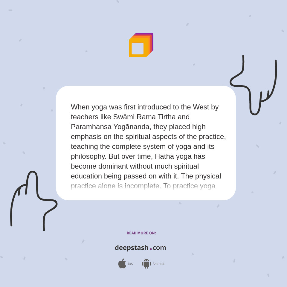 When yoga was first introduced to the West by... Deepstash