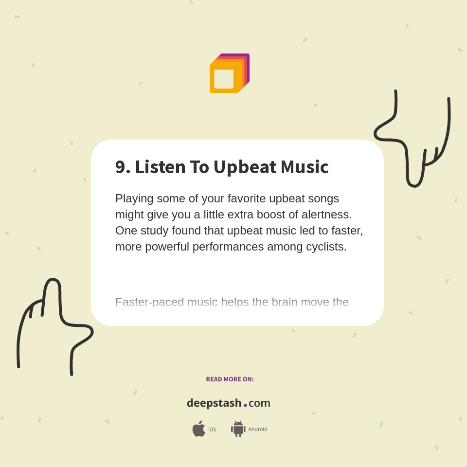 9. Listen To Upbeat Music Deepstash