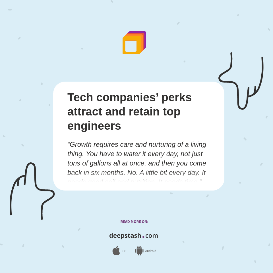 Tech companies’ perks attract and retain top engineers Deepstash