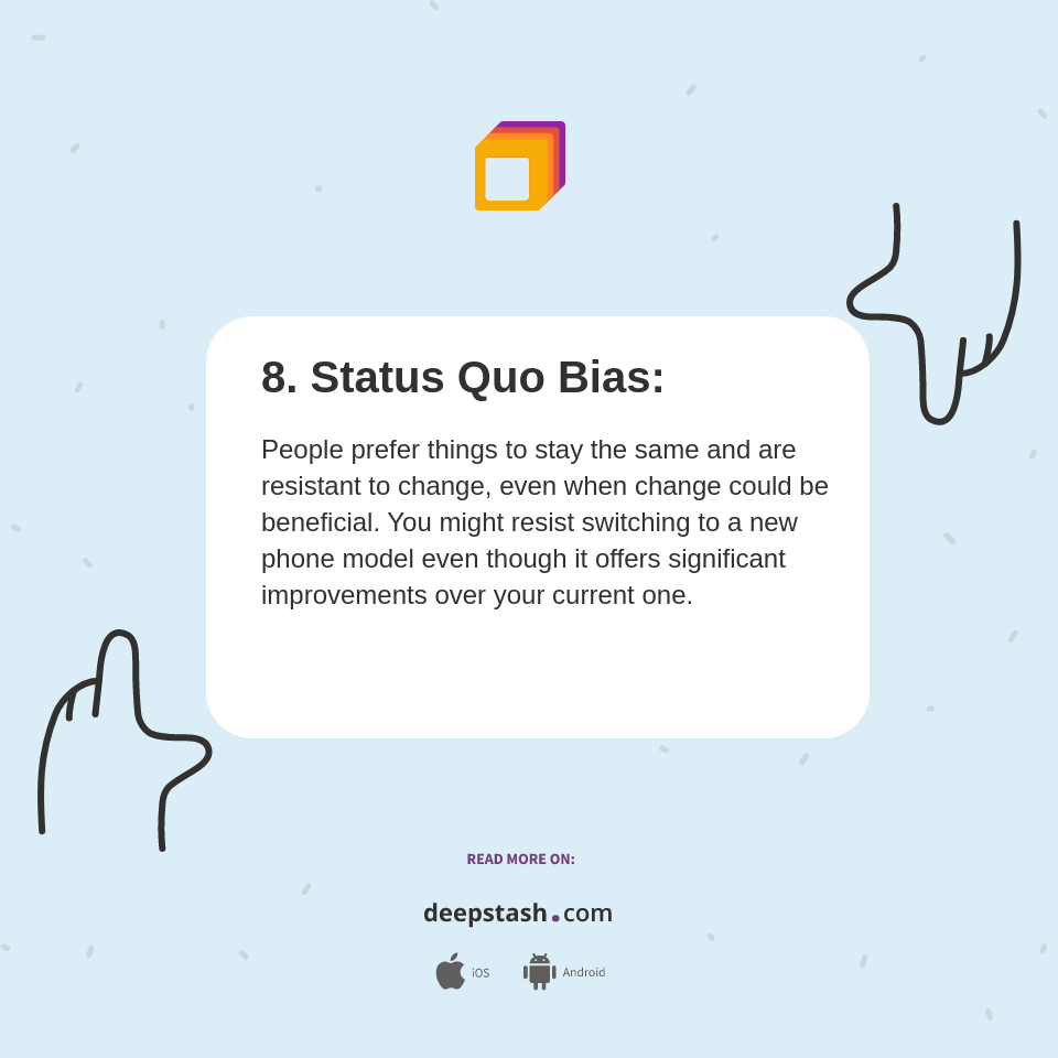 8. Status Quo Bias Deepstash