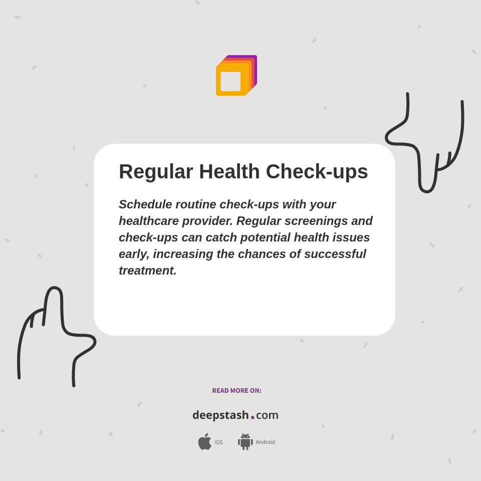 Regular Health Checkups Deepstash