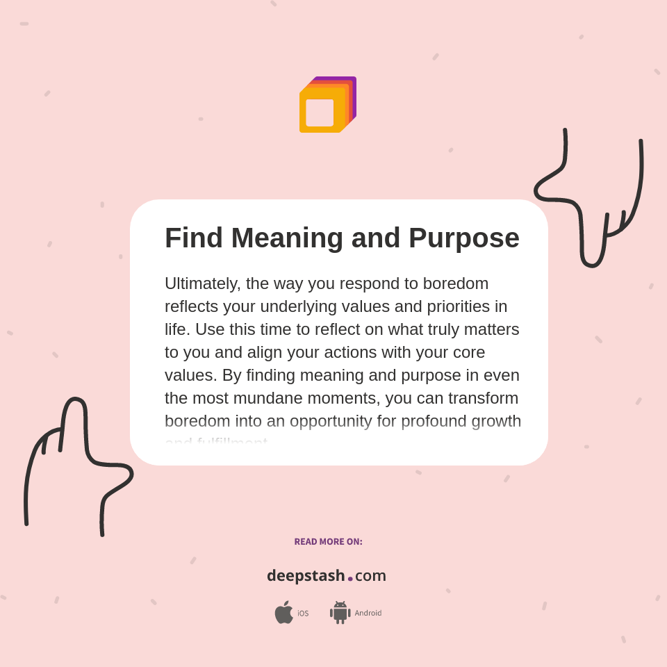 Find Meaning and Purpose Deepstash