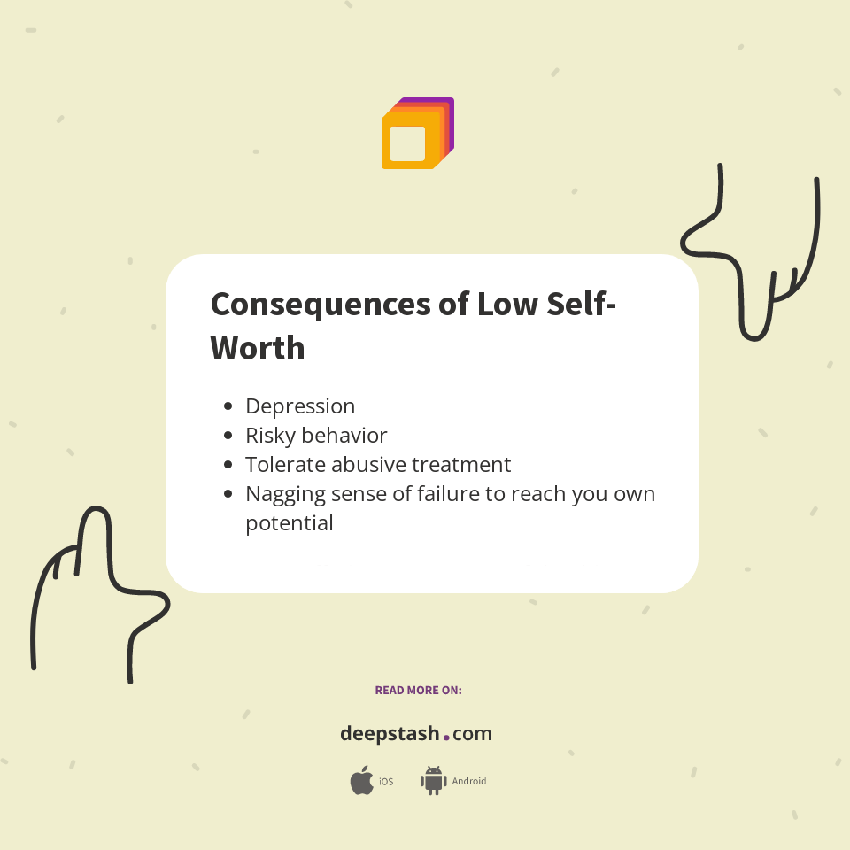 Consequences of Low SelfWorth Deepstash
