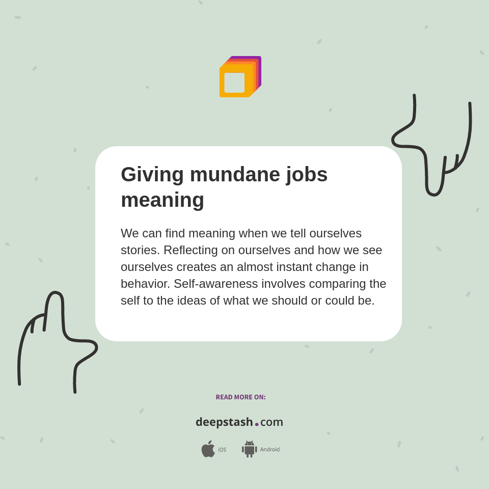 Giving mundane jobs meaning Deepstash