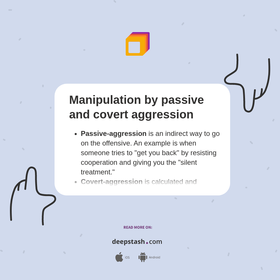 Manipulation by passive and covert aggression Deepstash