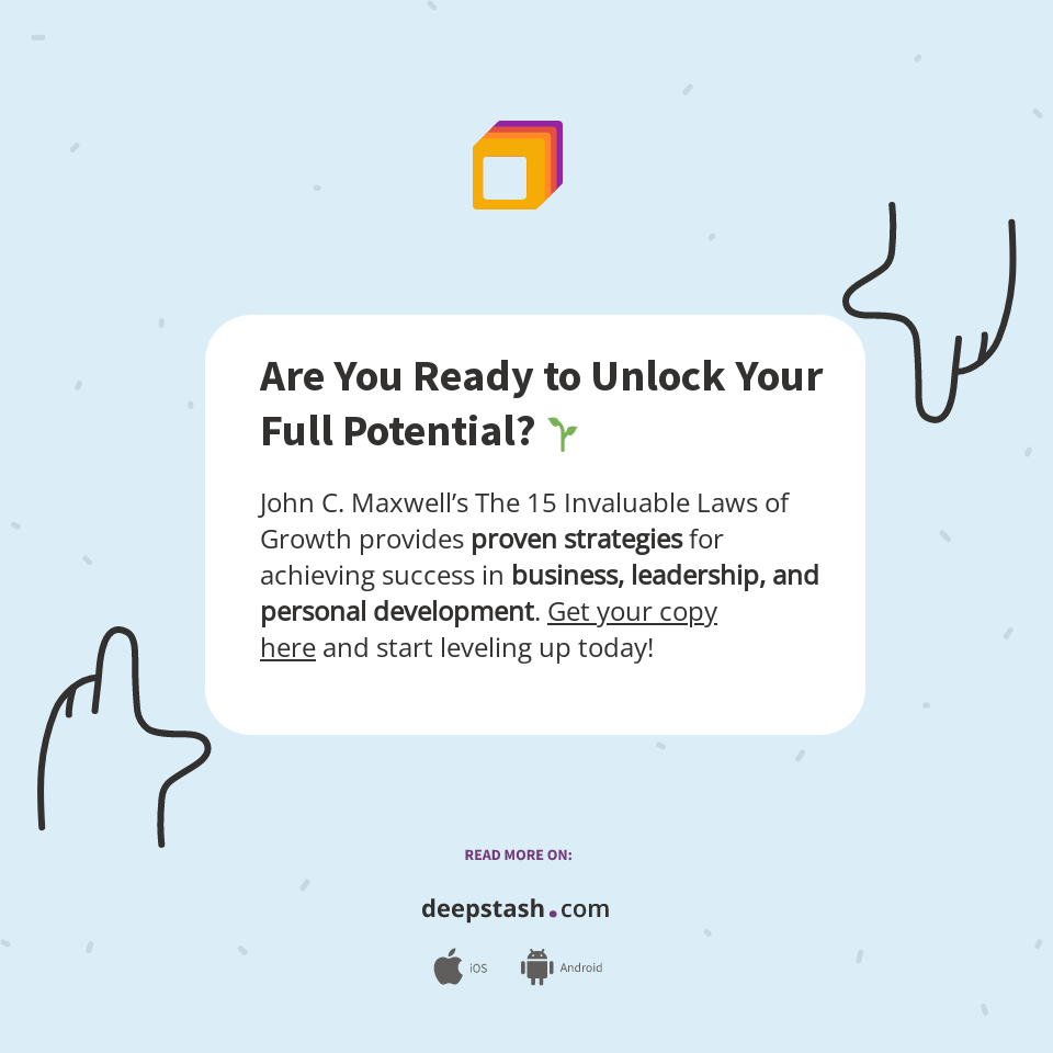Are You Ready to Unlock Your Full Potential? 🌱 Deepstash