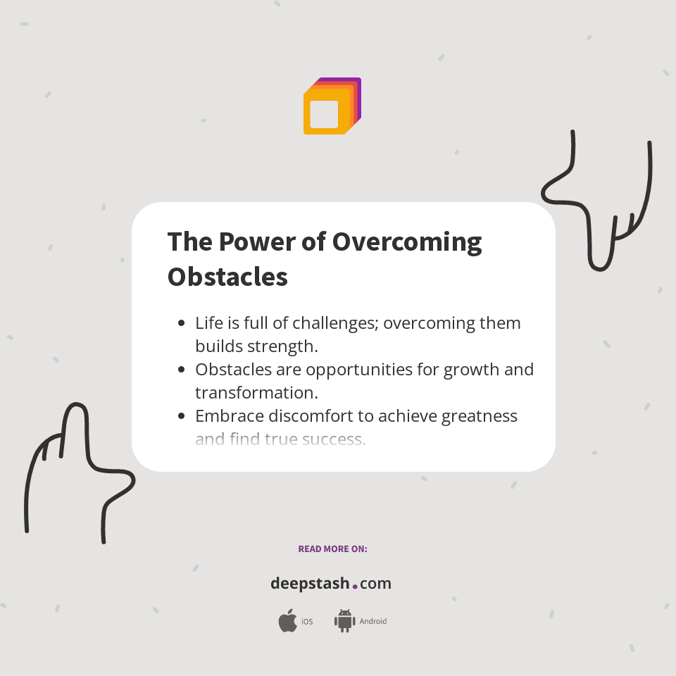 The Power of Obstacles Deepstash
