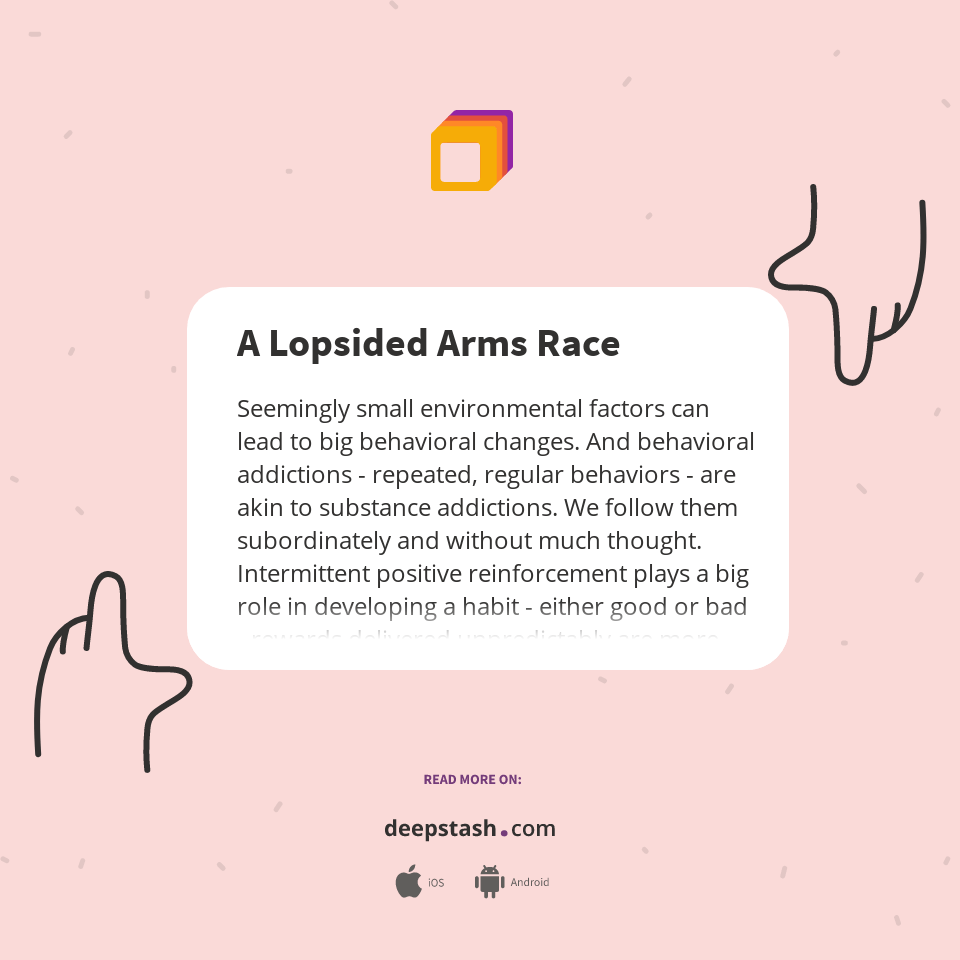 A Lopsided Arms Race Deepstash