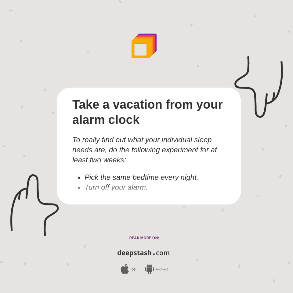 Take a vacation from your alarm clock Deepstash