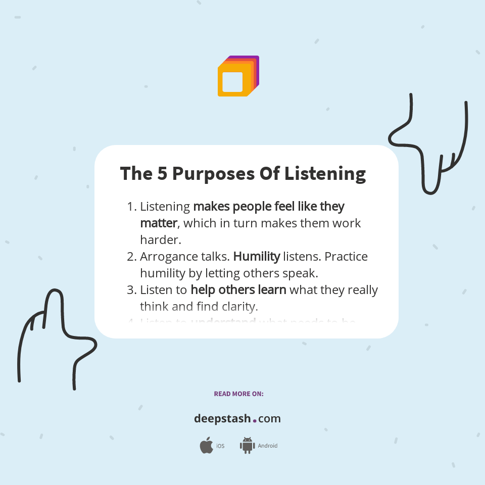 The 5 Purposes Of Listening Deepstash