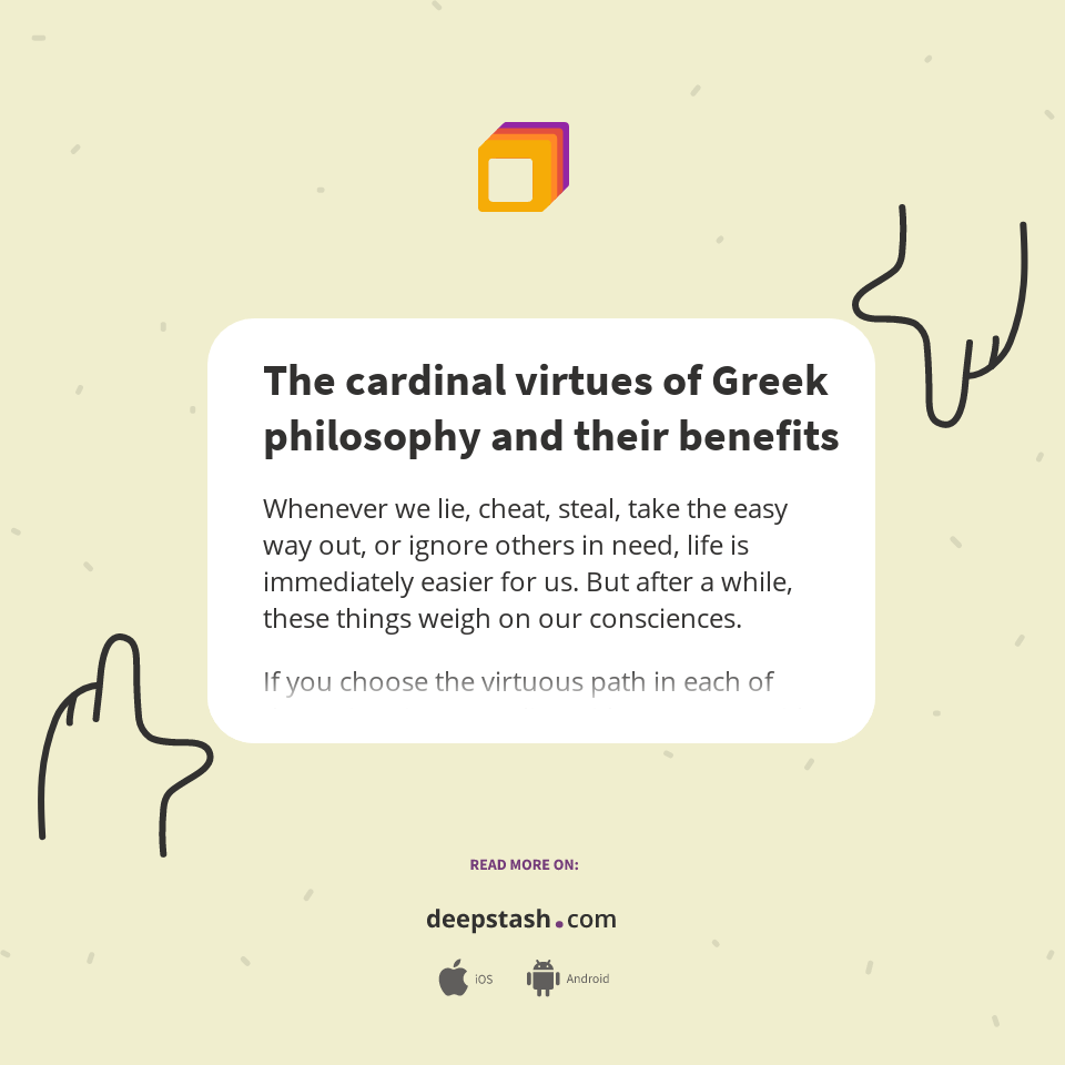 The cardinal virtues of Greek philosophy and their benefits Deepstash