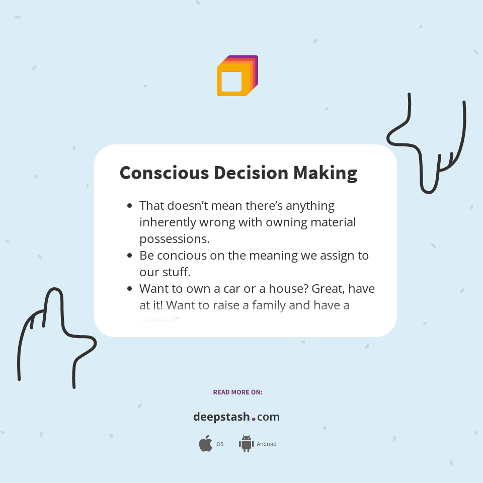 Conscious Decision Making Deepstash