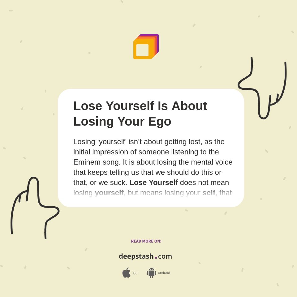 Lose Yourself Is About Losing Your Ego Deepstash