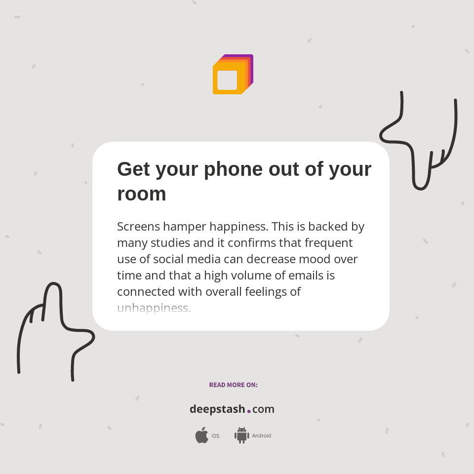 Get your phone out of your room Deepstash