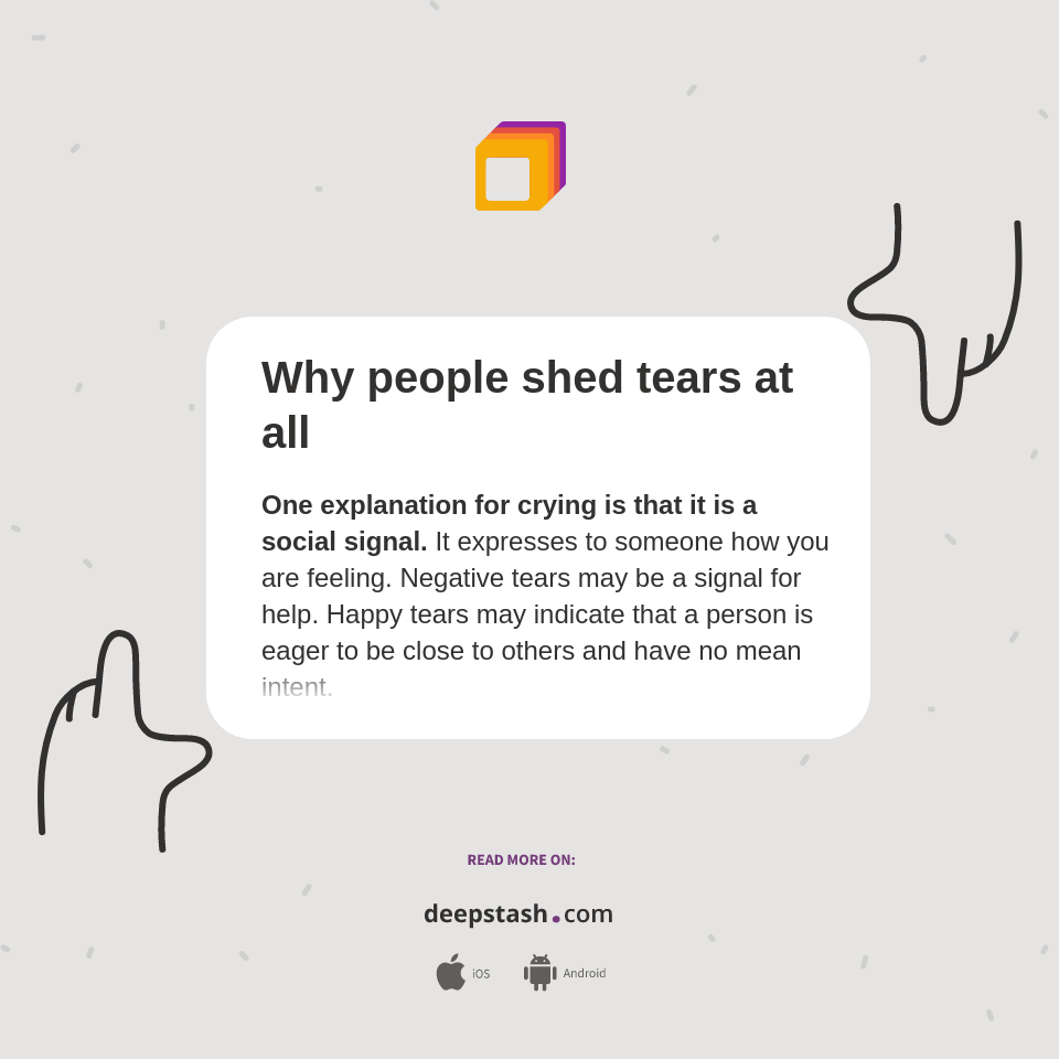 Why people shed tears at all Deepstash