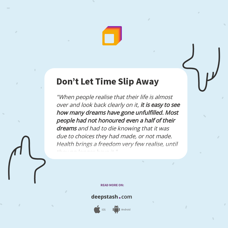 Don’t Let Time Slip Away Deepstash