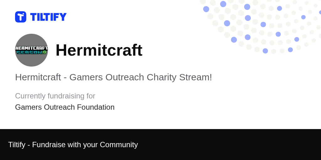 Tiltify Hermitcraft Gamers Outreach Charity Stream!