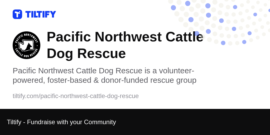 Tiltify Pacific Northwest Cattle Dog Rescue