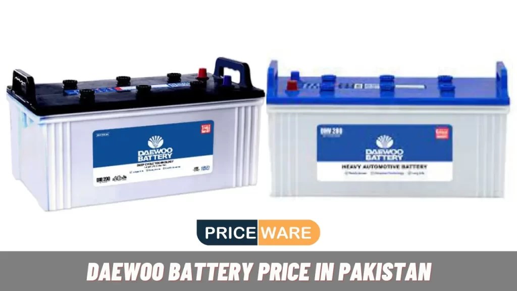 Daewoo Battery Price in Pakistan Today 2024 Priceware