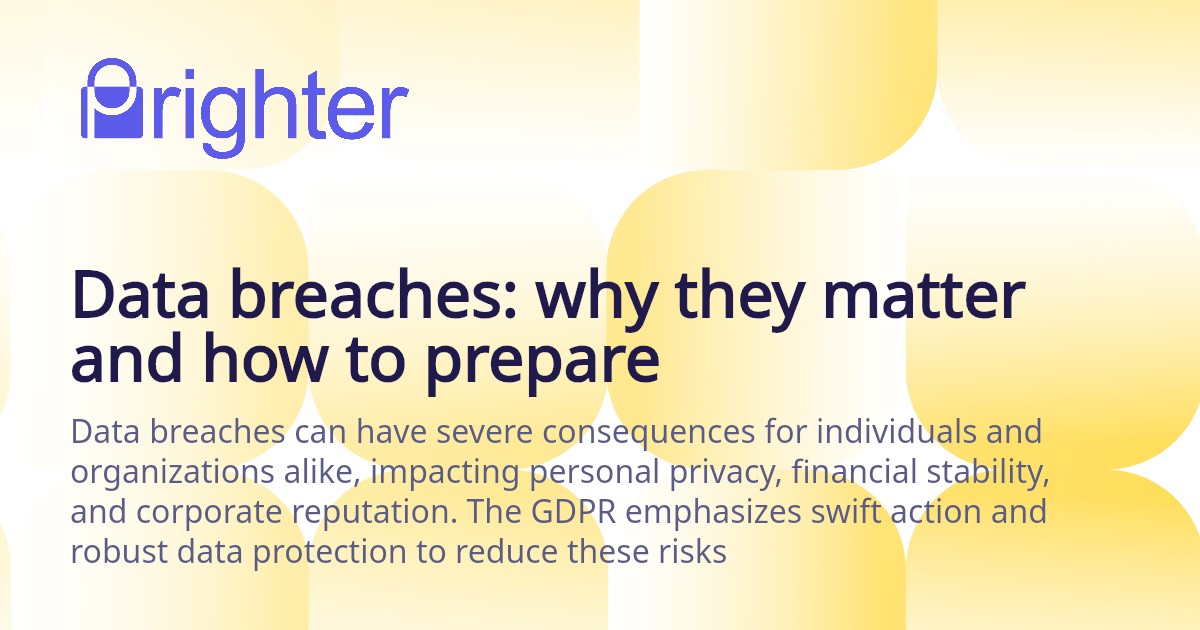 Data breaches why they matter and how to prepare Prighter