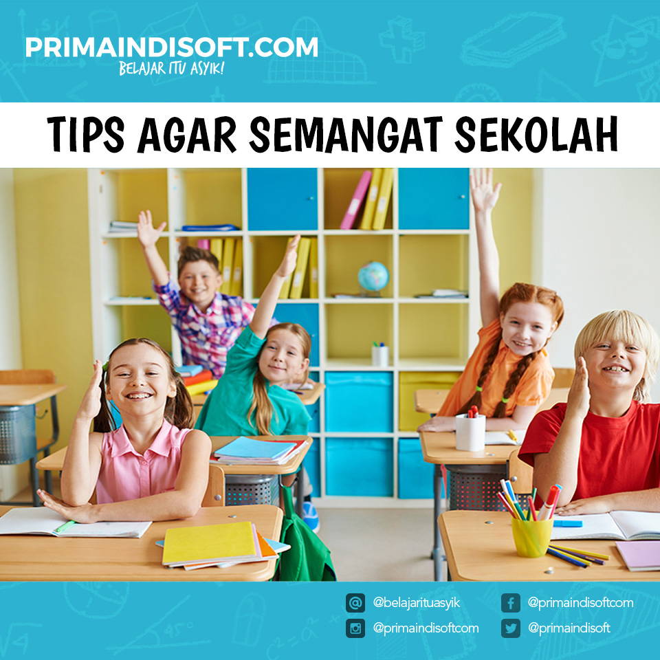 Tips Semangat Sekolah - Blog Primaindisoft