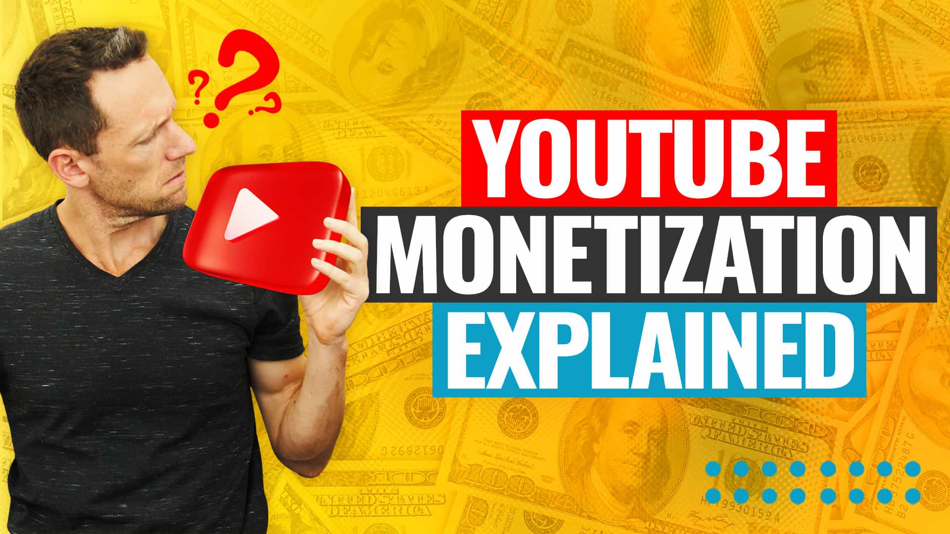 YouTube Explained (How To Make Money From YouTube!)